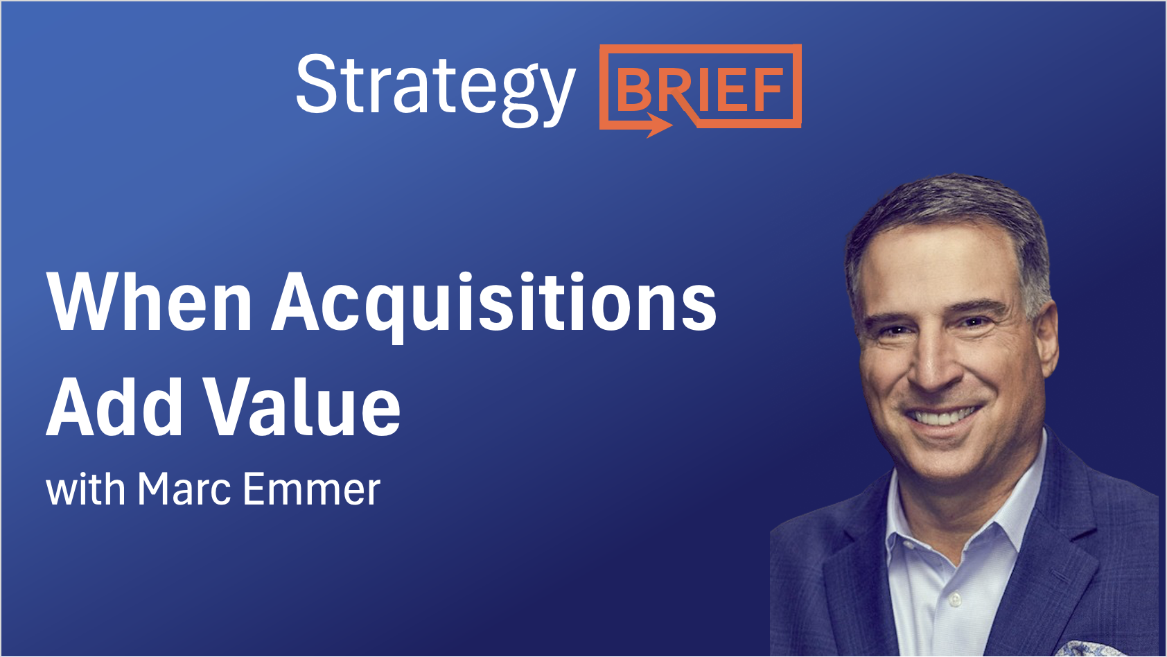 video when acquisitions add value